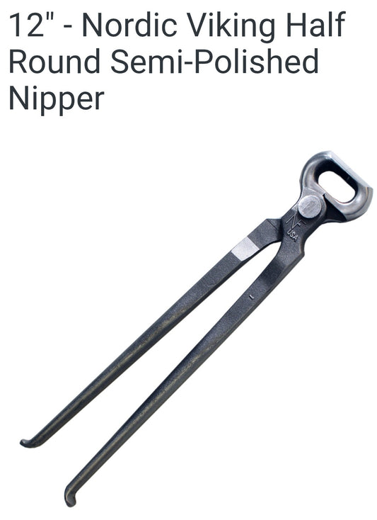 Viking Half Round Nipper 12' Semi-Polished